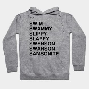 Swenson Swanson Samsonite! I was way off. Hoodie